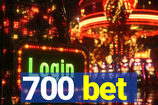700 bet